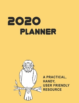 Paperback 2020 Planner: Daily Planner with Weekly spread over open pages, practical design for easy, plain, simple and fun use. Beautiful bird Book