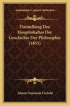 Paperback Darstellung Des Hauptinhaltes Der Geschichte Der Philosophie (1855) [German] Book