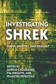 Paperback Investigating Shrek: Power, Identity, and Ideology Book