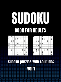 Hardcover Sudoku Book 9x9: Awesome Sudoku Book For All Ages 9x9/ 100 Puzzles Sudoku With Solutions/Keep Your Brain Young Book