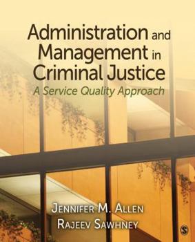 Paperback Administration and Management in Criminal Justice: A Service Quality Approach Book