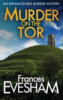 Murder on the Tor - Book #3 of the Exham on Sea Mysteries