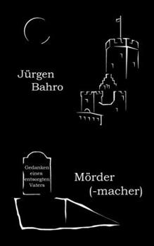 Paperback Mördermacher: Gedanken eines entsorgten Vaters [German] Book