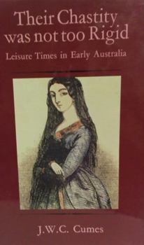 Their Chastity Was Not Too Rigid: Leisure Times in Early Australia