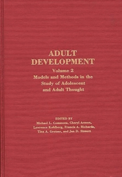 Hardcover Adult Development: Volume 2: Models and Methods in the Study of Adolescent and Adult Thought Book