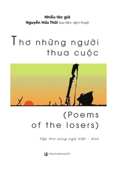 Paperback Th&#416; Nh&#7918;ng Ng&#431;&#7900;i Thua Cu&#7896;c (Poems of the Losers) [Vietnamese] Book