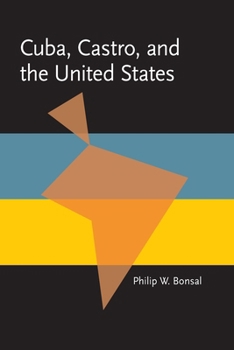 Cuba, Castro, and the United States - Book  of the Pitt Latin American Studies