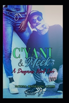 C'Yani & Meek: A Dangerous Hood Love