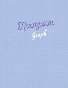 Paperback Hexagonal Graph: 100 pages Size (8.5 x 11) Inches Book