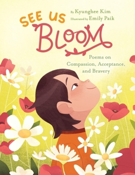 Paperback See Us Bloom: Poems on Compassion, Acceptance, and Bravery Book