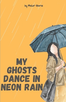 Paperback My Ghosts Dance in Neon Rain Book