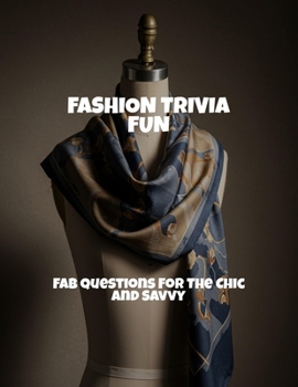 Paperback Fashion Trivia Fun: Fab Questions For The Chic And Savvy Book
