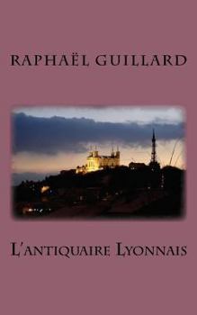 Paperback L'antiquaire Lyonnais [French] Book