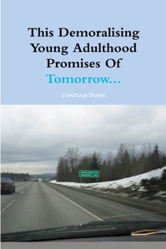 Paperback This Demoralising Young Adulthood Promises OF Tomorrow... Book