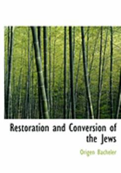 Restoration and Conversion of the Jews
