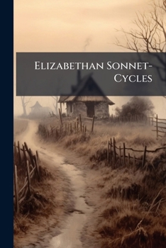 Paperback Elizabethan Sonnet-Cycles: Caelia, by F. Greville, Lord Brooke Book