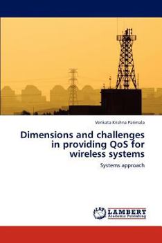 Paperback Dimensions and challenges in providing QoS for wireless systems Book