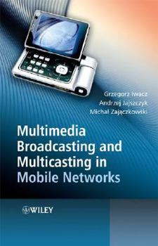 Hardcover Multimedia Broadcasting and Multicasting in Mobile Networks Book