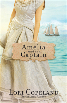 Amelia and the Captain - Book #3 of the Sisters of Mercy Flats