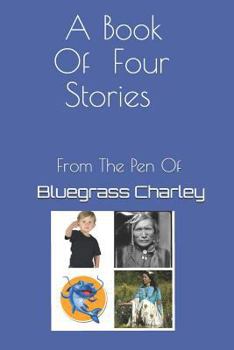 Paperback A Book of Four Stories: From the Pen of Book