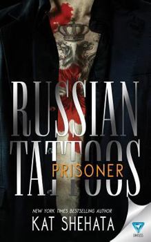 Russian Tattoos: Prisoner - Book #2 of the Russian Tattoos