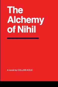Paperback The Alchemy of Nihil Book
