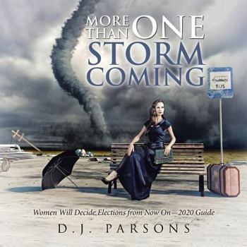 Paperback More Than One Storm Coming: Women Will Decide Elections from Now On-2020 Guide Book