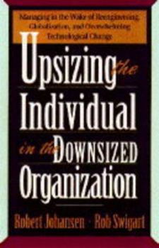 Paperback Upsizing the Individual in the Downsized Organization Book