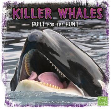 Hardcover Killer Whales: Built for the Hunt Book