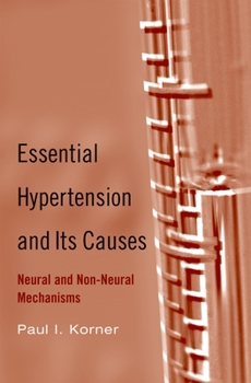 Hardcover The Essential Hypertension and Its Causes: Neural and Non-Neural Mechanisms Book