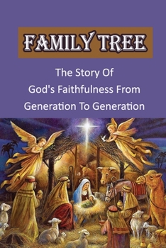 Paperback Family Tree: The Story Of God's Faithfulness From Generation To Generation Book