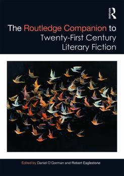 Hardcover The Routledge Companion to Twenty-First Century Literary Fiction Book
