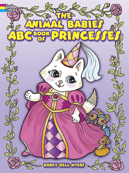 Paperback The Animal Babies ABC Book of Princesses Coloring Book
