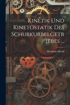 Paperback Kinetik Und Kinetostatik Des Schubkurbelgetriebes ... [German] Book