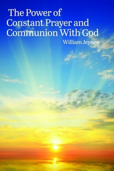 The Power of Constant Prayer and Communion With God