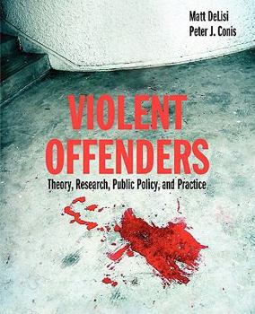 Paperback Violent Offenders: Theory, Research, Public Policy, and Practice Book