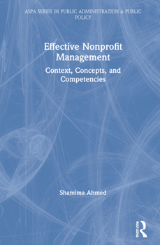 Hardcover Effective Nonprofit Management: Context, Concepts, and Competencies Book