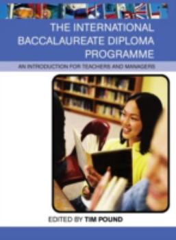 Hardcover The International Baccalaureate Diploma Programme: An Introduction for Teachers and Managers Book