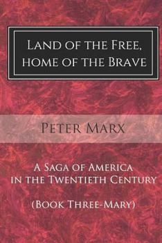 Paperback Land of the Free, Home of the Brave: A Saga of America in the Twentieth Century Book