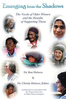Emerging from the Shadows; The Needs of Older Women and the Benefits of Supporting Them