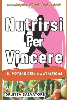 Paperback Nutrirsi per Vincere [Italian] Book