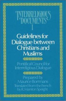 Paperback Guidelines for Dialogue between Christians and Muslims (Interreligious Documents Vol. I, 1990) Book