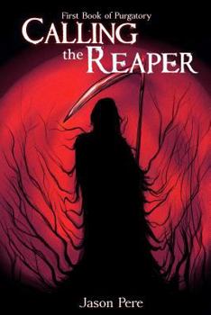 Paperback Calling the Reaper: First Book of Purgatory Book