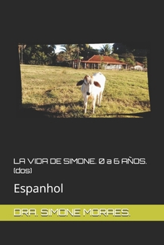 Paperback LA VIDA DE SIMONE. 0 a 5 AÑOS. (dos): Espanhol [Spanish] Book