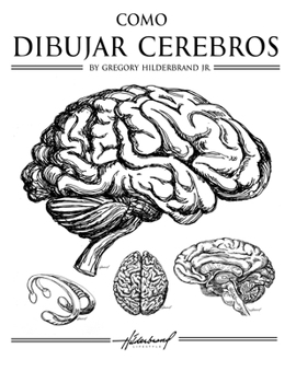 Cómo Dibujar El Cerebro (Spanish Edition)
