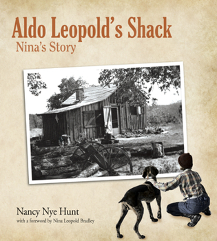 Hardcover Aldo Leopold's Shack: Nina's Story Book