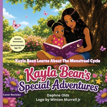 Paperback KB Books Presents Kayla Bean's Special Adventures: Kayla Bean Learns About The Menstrual Cycle Book