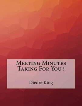 Paperback Meeting Minutes Taking For You ! Book