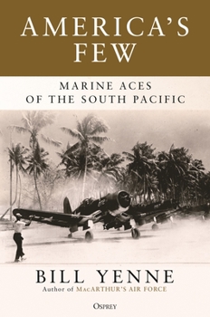 Hardcover America's Few: Marine Aces of the South Pacific Book