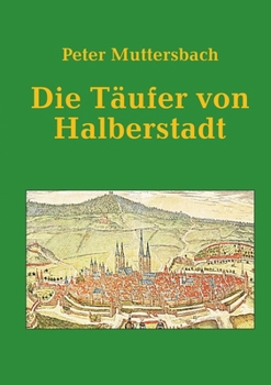 Paperback Die Täufer von Halberstadt [German] Book